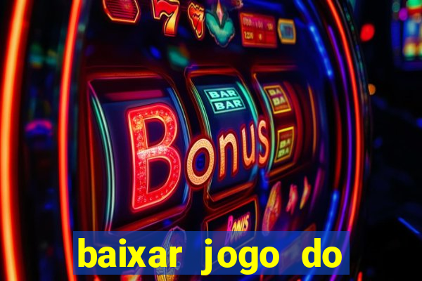 baixar jogo do tigre plataforma nova